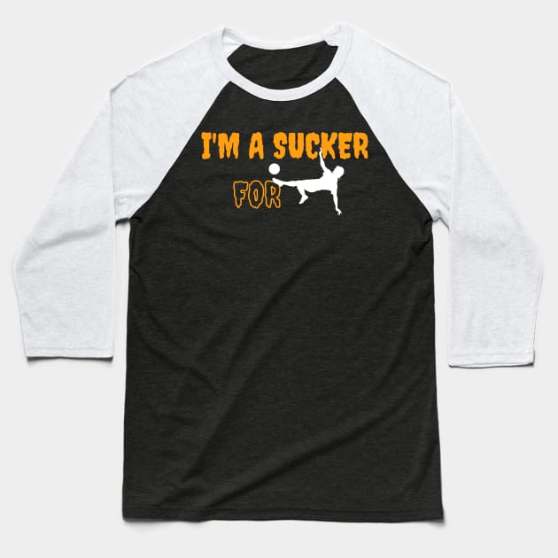 SUCKER for SOCCER Baseball T-Shirt by AstrayArt